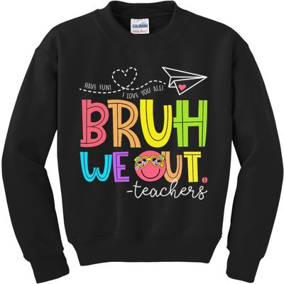 Cute Bruh We Out Teachers Last Day End Of School Year Kids Sweatshirt