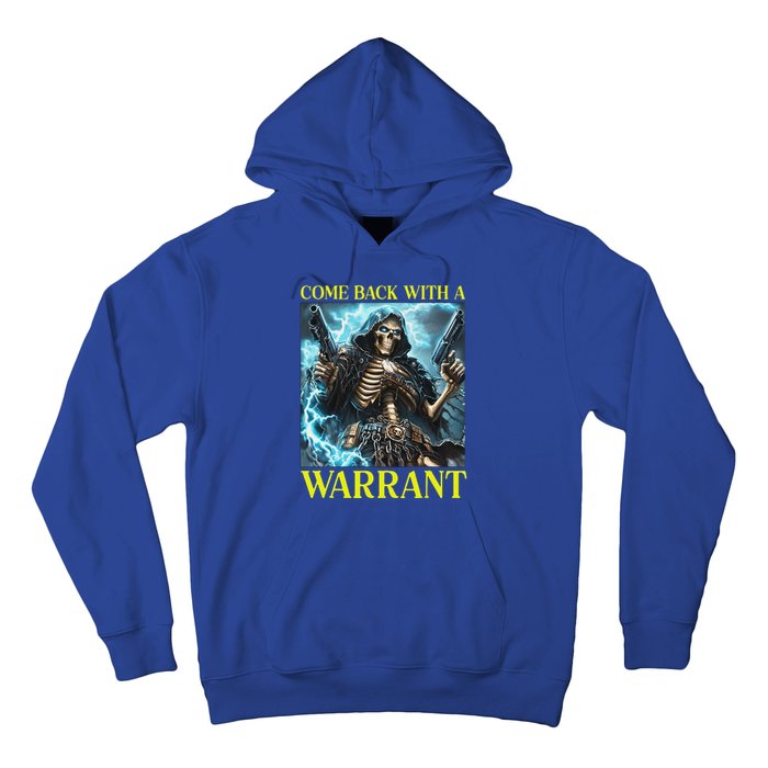 Come Back With A Warrant Cringe Skeleton Hoodie