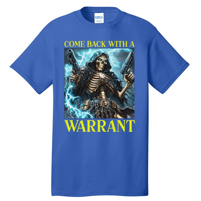 Come Back With A Warrant Cringe Skeleton Tall T-Shirt