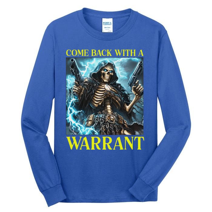 Come Back With A Warrant Cringe Skeleton Tall Long Sleeve T-Shirt