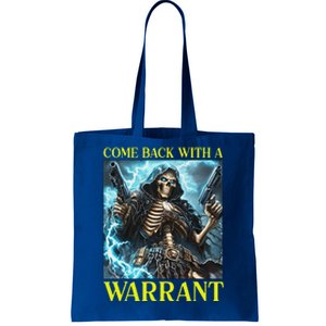 Come Back With A Warrant Cringe Skeleton Tote Bag