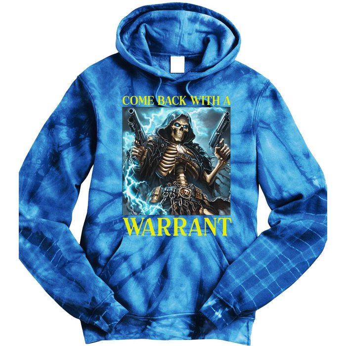 Come Back With A Warrant Cringe Skeleton Tie Dye Hoodie