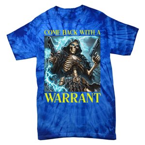 Come Back With A Warrant Cringe Skeleton Tie-Dye T-Shirt