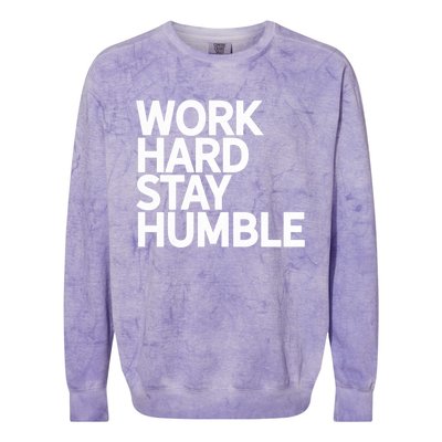 Classic Bold Work Hard Stay Humble Keepsake Lifestyle Motto Gift Colorblast Crewneck Sweatshirt