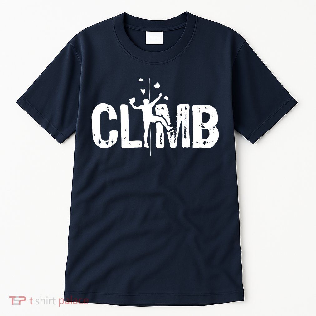 Climb Bouldering Wall Climber Rock Climbing Mountaineer Tall T-Shirt