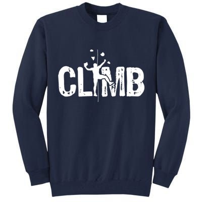 Climb Bouldering Wall Climber Rock Climbing Mountaineer Tall Sweatshirt