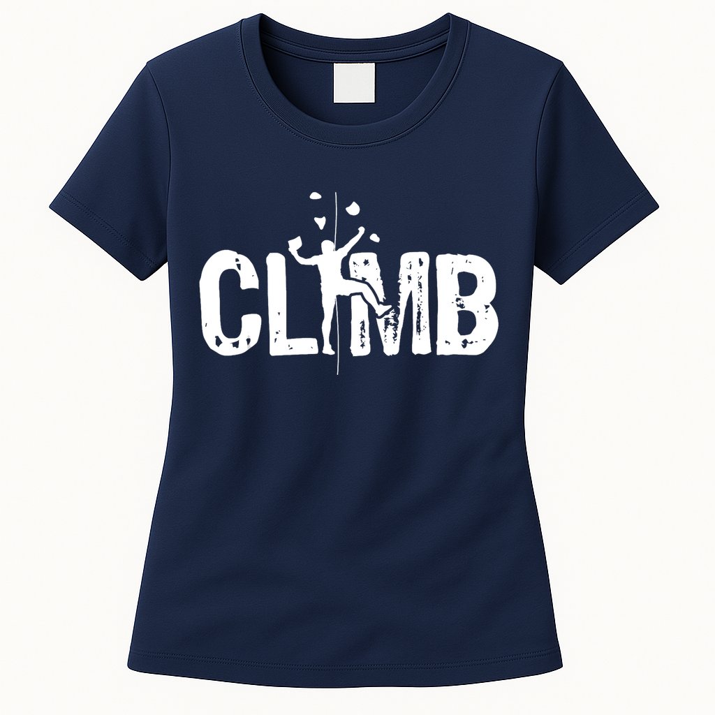 Climb Bouldering Wall Climber Rock Climbing Mountaineer Womens T-Shirt