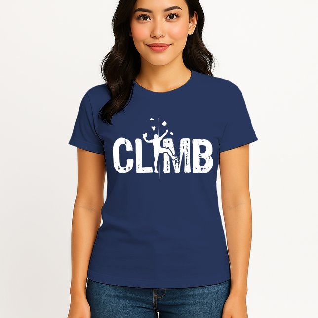 Climb Bouldering Wall Climber Rock Climbing Mountaineer Womens T-Shirt