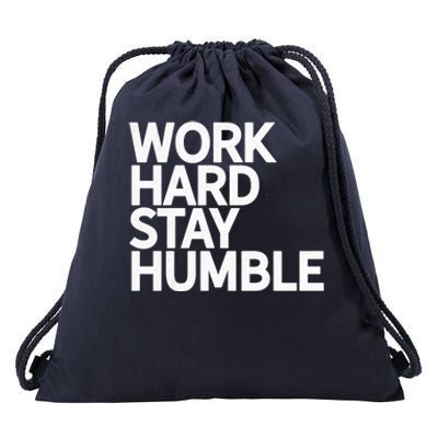 Classic Bold Work Hard Stay Humble Keepsake Lifestyle Motto Gift Drawstring Bag