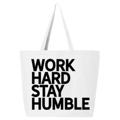 Classic Bold Work Hard Stay Humble Keepsake Lifestyle Motto Gift 25L Jumbo Tote