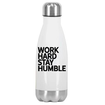 Classic Bold Work Hard Stay Humble Keepsake Lifestyle Motto Gift Stainless Steel Insulated Water Bottle