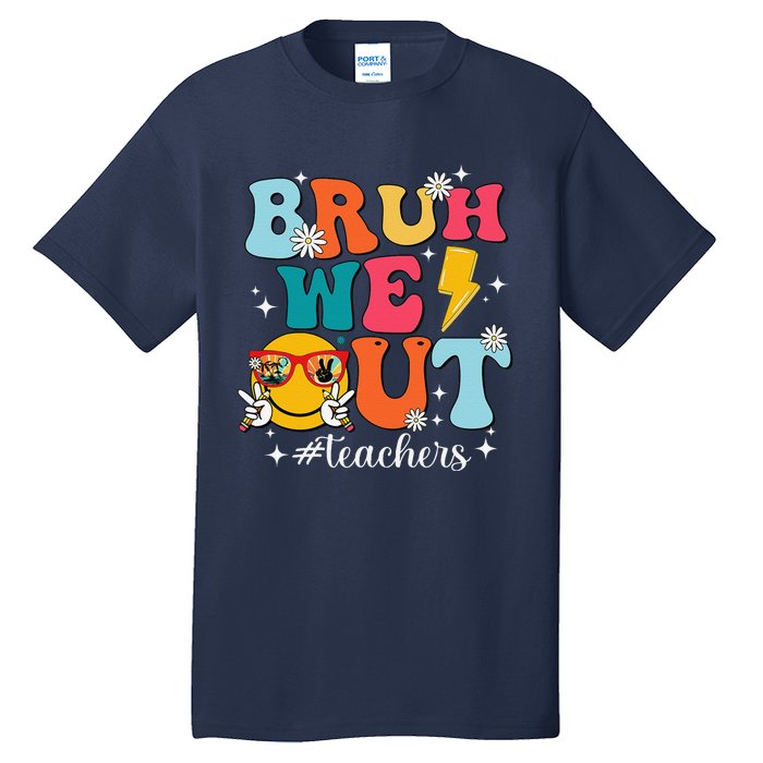 Cute Bruh We Out End Of School Year Teacher Summer Teachers Tall T-Shirt