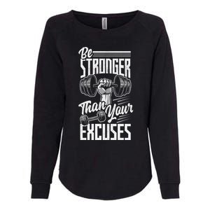 Calisthenics Body Workout Be Stronger Than Your Excuses Great Gift Womens California Wash Sweatshirt