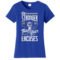 Calisthenics Body Workout Be Stronger Than Your Excuses Great Gift Women's T-Shirt