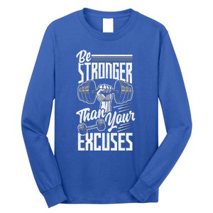 Calisthenics Body Workout Be Stronger Than Your Excuses Cool Gift Long Sleeve Shirt