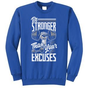 Calisthenics Body Workout Be Stronger Than Your Excuses Cool Gift Sweatshirt