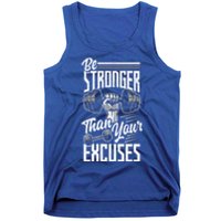 Calisthenics Body Workout Be Stronger Than Your Excuses Cool Gift Tank Top