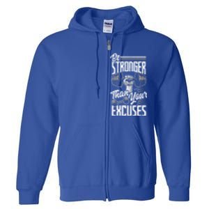 Calisthenics Body Workout Be Stronger Than Your Excuses Cool Gift Full Zip Hoodie