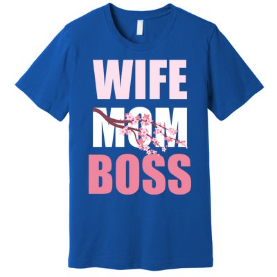 Cherry Blossom Wife Mother Boss Sakura Mothers Day Funny Mom Gift Premium T-Shirt