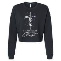 Christmas Begin With Christ Jesus Christian Jesus Xmas Gifts Cropped Pullover Crew