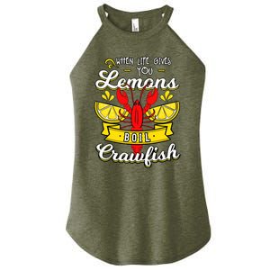 Crawfish Boil When Life Gives You Lemons Crayfish Festival Women's Perfect Tri Rocker Tank