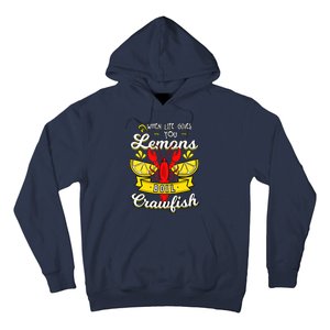 Crawfish Boil When Life Gives You Lemons Crayfish Festival Hoodie