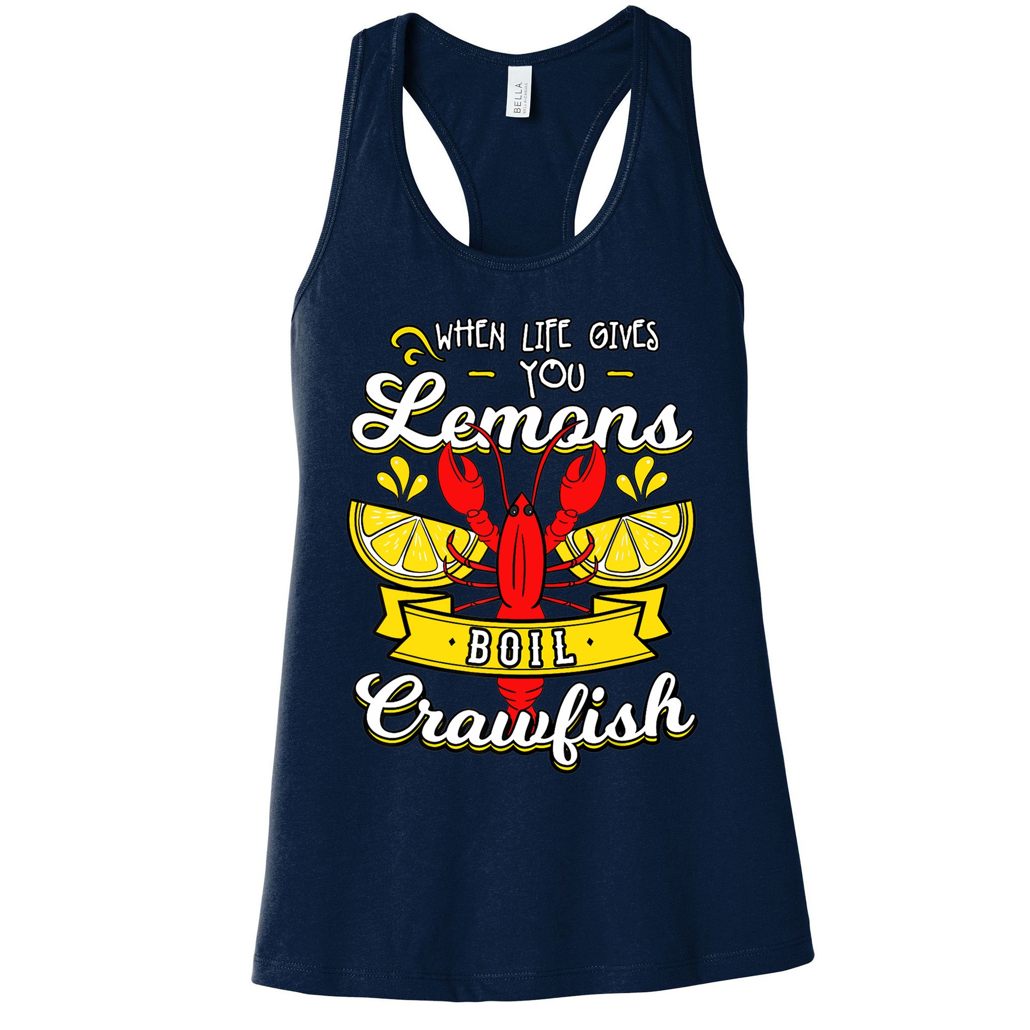 Crawfish Boil When Life Gives You Lemons Crayfish Festival Womens Tank Top