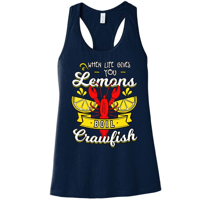 Crawfish Boil When Life Gives You Lemons Crayfish Festival Women's Racerback Tank