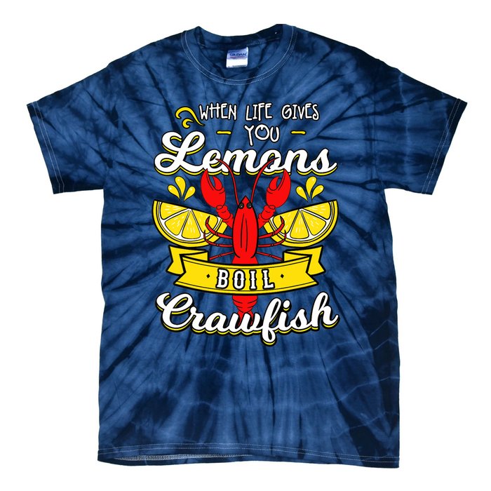 Crawfish Boil When Life Gives You Lemons Crayfish Festival Tie-Dye T-Shirt