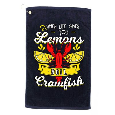 Crawfish Boil When Life Gives You Lemons Crayfish Festival Golf Towel