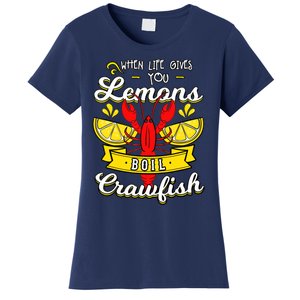 Crawfish Boil When Life Gives You Lemons Crayfish Festival Women's T-Shirt