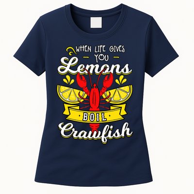 Crawfish Boil When Life Gives You Lemons Crayfish Festival Womens T-Shirt