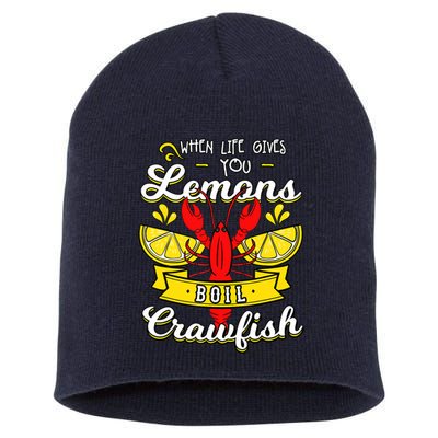 Crawfish Boil When Life Gives You Lemons Crayfish Festival Short Acrylic Beanie