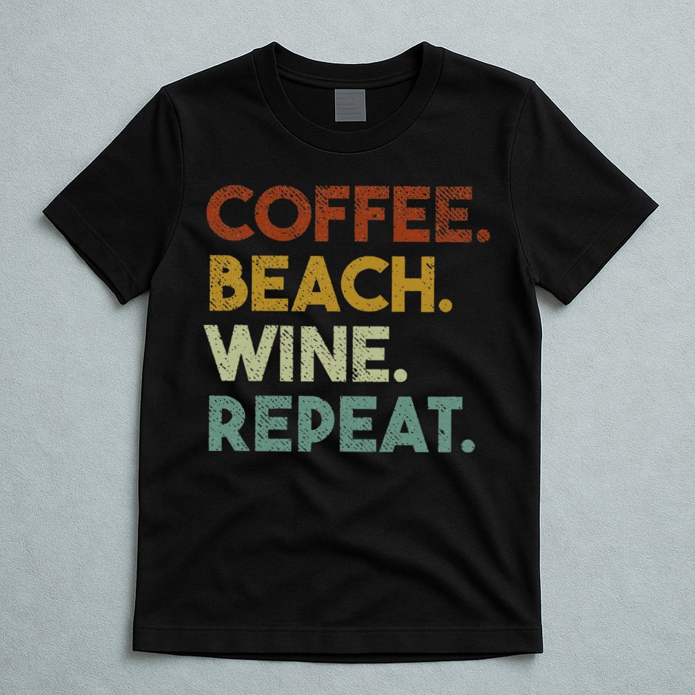 Coffee Beach Wine Repeat Funny Retro Beach T-Shirt