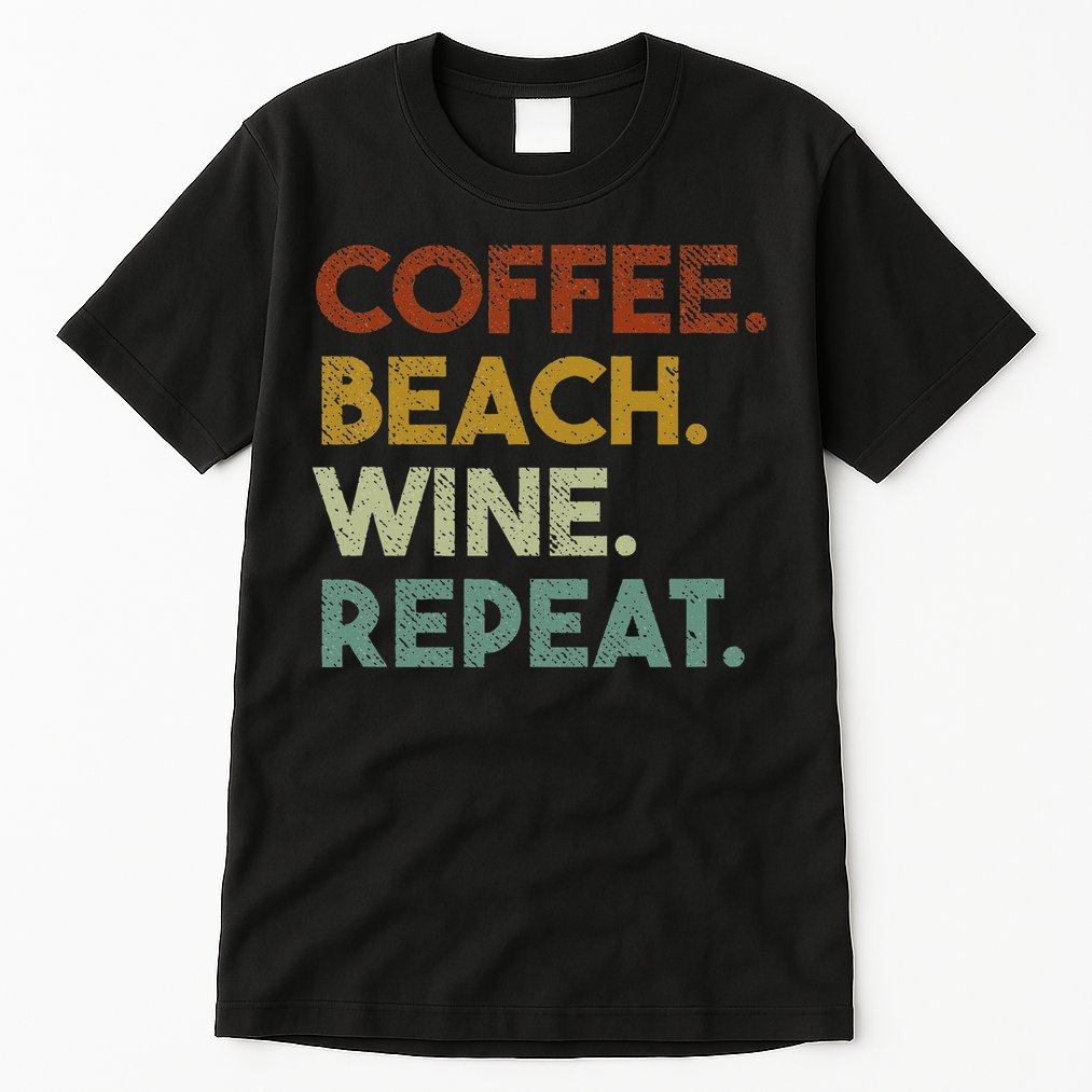 Coffee Beach Wine Repeat Funny Retro Beach Tall T-Shirt