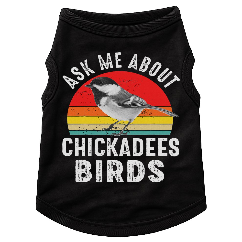Chickadee Bird Women Daughter Mom Lover Birdwatching Doggie Tank
