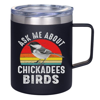 Chickadee Bird Women Daughter Mom Lover Birdwatching 12oz Stainless Steel Coffee Mug