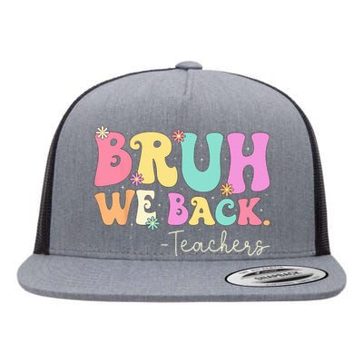 Cute Bruh We Back Teachers Women Back To School Gifts Flat Bill Trucker Hat