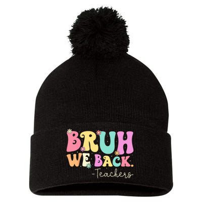 Cute Bruh We Back Teachers Women Back To School Gifts Pom Pom 12in Knit Beanie