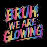 Colorful Bruh We Are Glowing Matching Family Birthday Party Tall T-Shirt