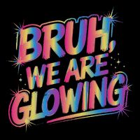 Colorful Bruh We Are Glowing Matching Family Birthday Party Backpack