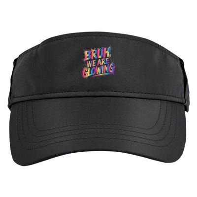 Colorful Bruh We Are Glowing Matching Family Birthday Party Adult Drive Performance Visor