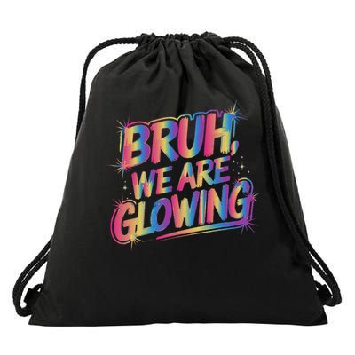 Colorful Bruh We Are Glowing Matching Family Birthday Party Drawstring Bag