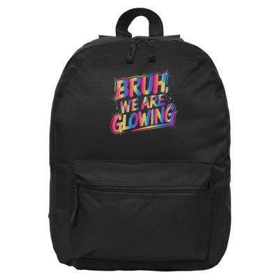 Colorful Bruh We Are Glowing Matching Family Birthday Party 16 in Basic Backpack