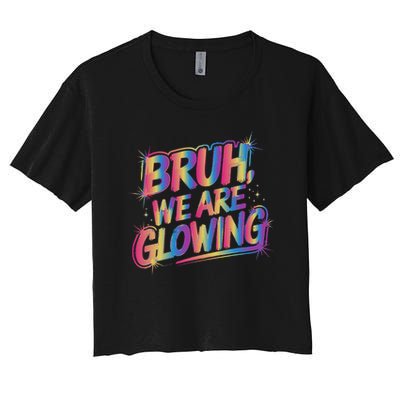 Colorful Bruh We Are Glowing Matching Family Birthday Party Crop Top