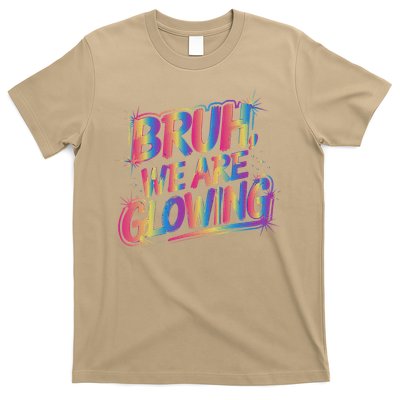 Colorful Bruh We Are Glowing Matching Family Birthday Party T-Shirt