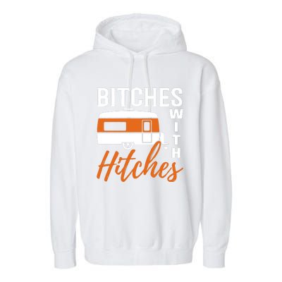 Camping Bitches With Hitches Garment-Dyed Fleece Hoodie