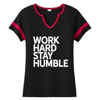 Classic Bold Work Hard Stay Humble Keepsake Lifestyle Motto Gift Ladies Halftime Notch Neck Tee