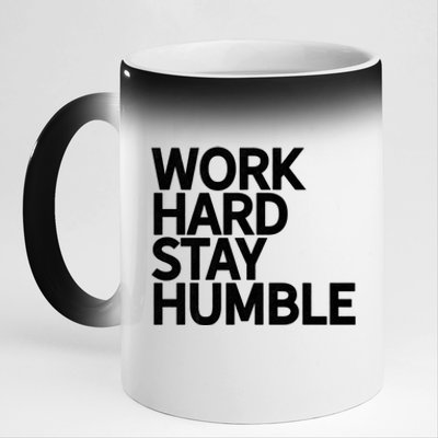 Classic Bold Work Hard Stay Humble Keepsake Lifestyle Motto Gift 11oz Black Color Changing Mug