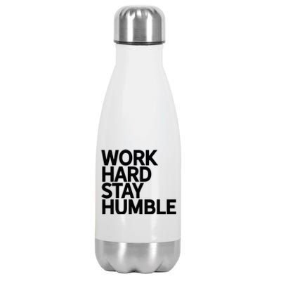 Classic Bold Work Hard Stay Humble Keepsake Lifestyle Motto Gift Stainless Steel Insulated Water Bottle